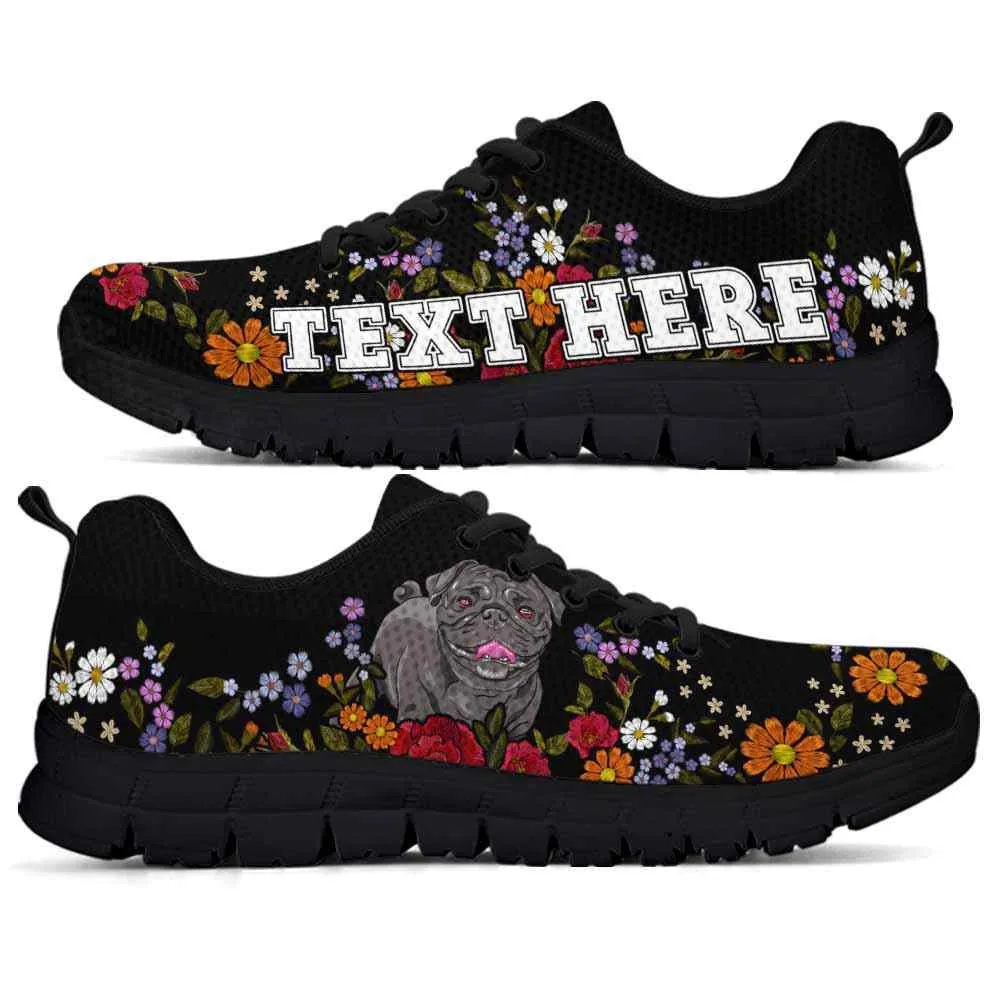 Custom Name Pug Sneaker, Pug Colorful Flower Floral Dog Lovers Sneakers Gym Running Shoes, Best Running Shoes