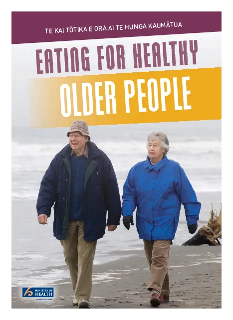 Eating for Healthy Older People/Te kai tōtika e ora ai te hunga kaumātua - HE1145